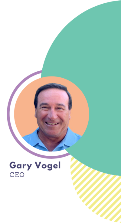 CEO – Gary Vogel